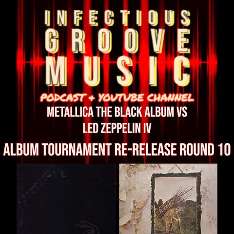 Album Tournament Re-Release Round 10 - Metallica Vs Led Zeppelin