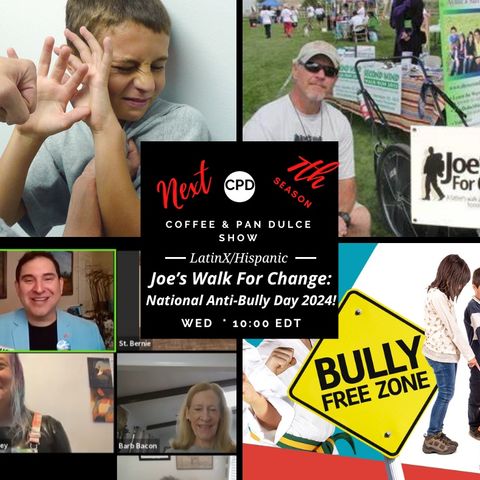 “Joe’s Walk For Change: National Anti-Bully Day 2024!”– #CPD0319-10022024