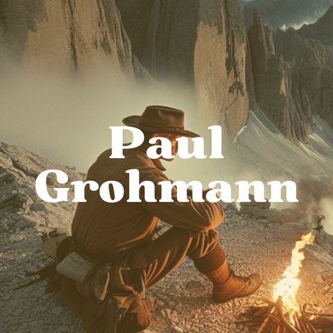 5 - Paul Grohmann: il pioniere delle Dolomiti