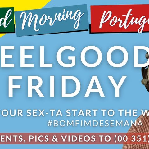 Feelgood Friday Fun with Carl Munson & The GuMPers on Good Morning Portugal!