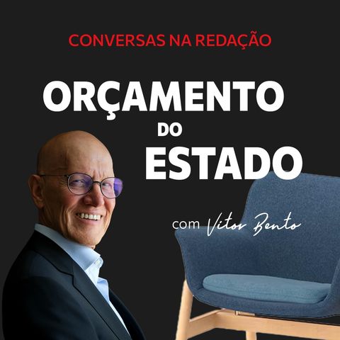 Ep. 1 - Vítor Bento: "Pode acabar por sair um Orçamento do Estado mau"