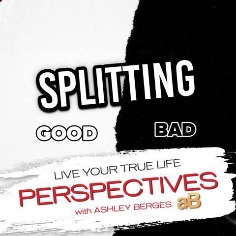 Splitting: Understand and Identify [Ep: 705]