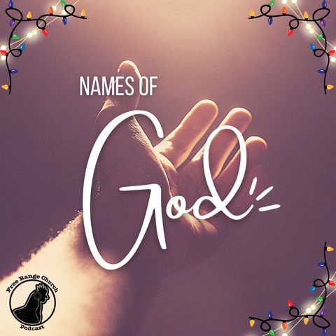 Advent '22 - Names Of God | I AM - Exodus 3