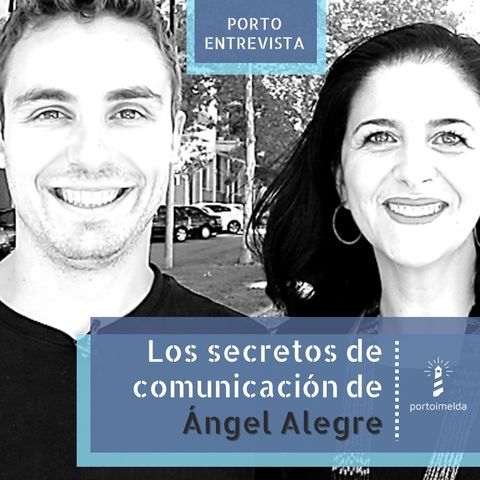 La 15 claves sobre comunicación que puedes aprender de Ángel Alegre