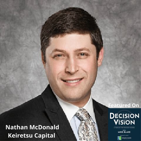Decision Vision Episode 81: Should I Pay to Pitch? – An Interview with Nathan McDonald, Keiretsu Capital