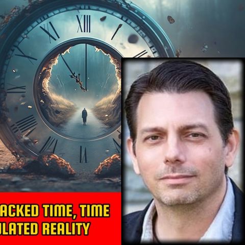 Travels Through Time - Stacked Time, Time Slips, Paradoxes & Simulated Reality | Mike Ricksecker