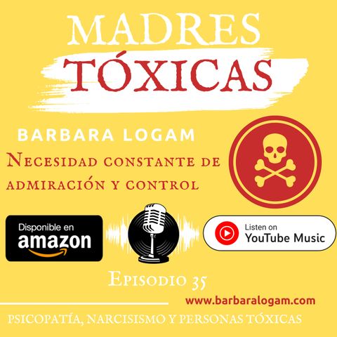 35. ¿Por qué tu Madre Tóxica no te quiere? Comprendiendo las Raíces, las Consecuencias y Sanación.