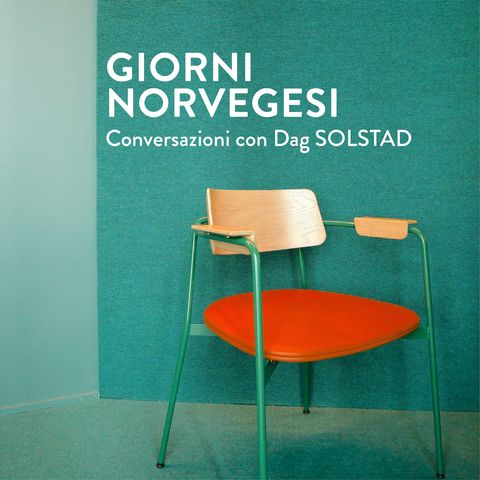 Giorni norvegesi. Conversazioni con Dag Solstad - Prima parte