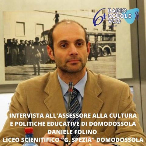 Intervista all'assessore cultura e politiche educative di Domodossola Daniele Folino