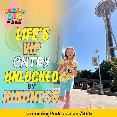 DB 365: Life's VIP Entry: Unlocked by Kindness