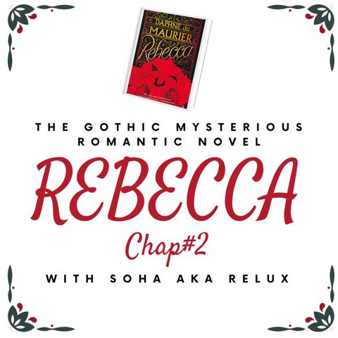 Rebecca Chapter 2 | A Bestseller Romantic, Gothic, Suspense Novel