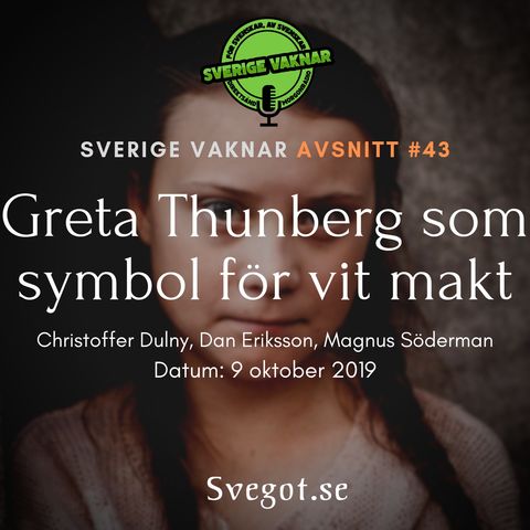 43. Greta Thunberg som symbol för vit makt