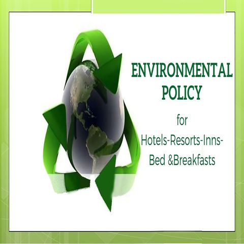 Environmental Policy for Hotel-Resort-Inn Bed & Breakfast | Ep. #183