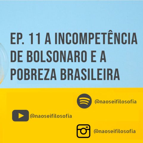A Incompetência de Bolsonaro e a Pobreza no Brasil