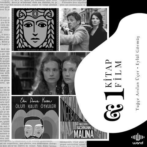 #S1E06 - Malina kitabı & filmi, Haneke'nin Caché'sine yeniden bakmak, "Ben, Kirke" kitabı, vizyondakiler, yeni çıkanlar...