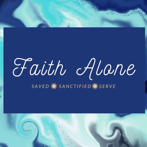 Faith Alone Ep.1