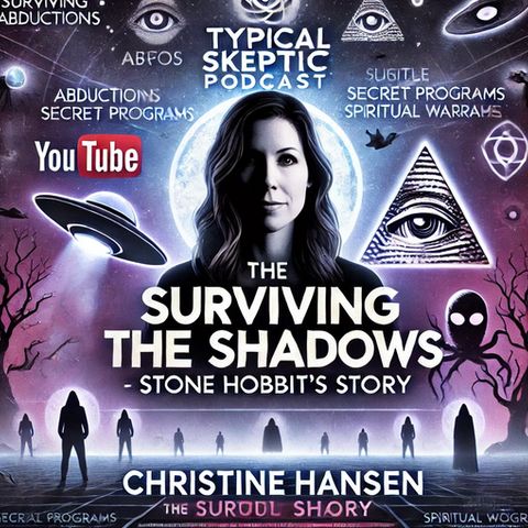 Surviving The Shadows - Into High Strangeness With Stone Hobbit - Typical Skeptic _ 1832