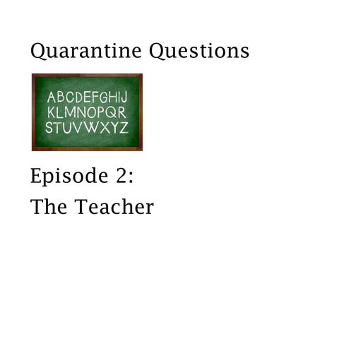 Episode 2: The Teacher