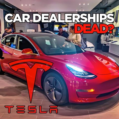 09. Tesla vs. Car Dealerships | Direct To Consumer Retail Model