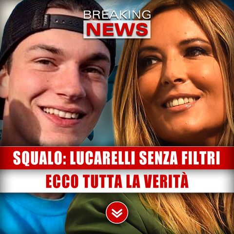 Caso Squalo, Lucarelli Senza Filtri: Tutta La Verità! 