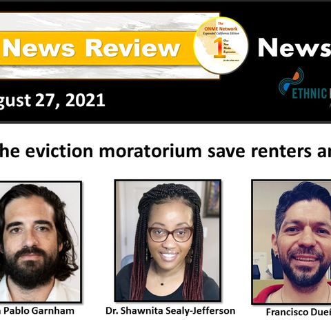 News Too Real 8-27-21 Part 1:  Will the eviction moratorium save renters and landlords?