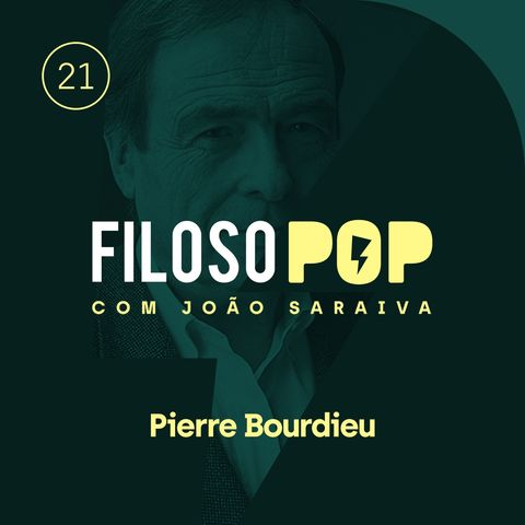 FilosoPOP 021 - Pierre Bourdieu