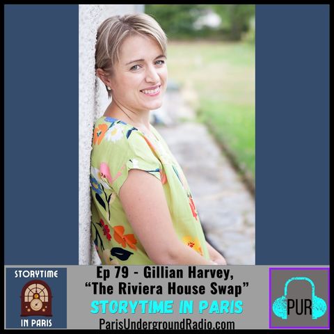 Ep 79 - Gillian Harvey, “The Riviera House Swap”