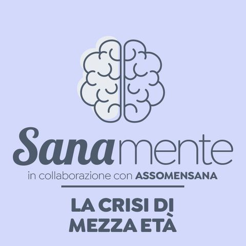 Prof. Giuseppe Alfredo Iannoccari, neuropsicologo - LA CRISI DI MEZZA ETA' - SanaMente
