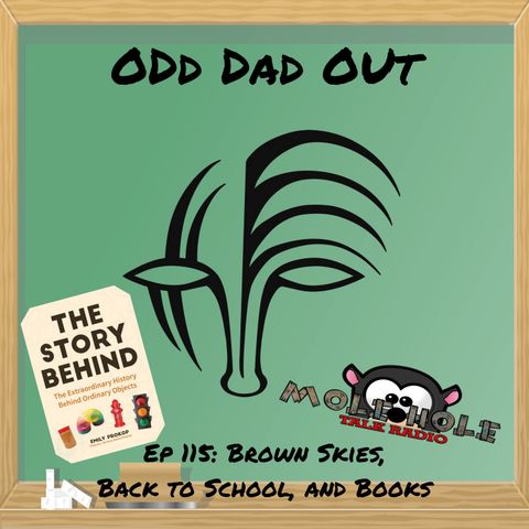 Brown Skies, Back to School, and Books: ODO 115