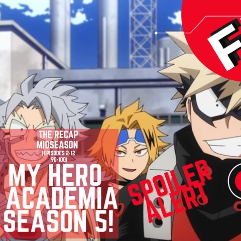 My Hero Academia: Season 5 (Midseason) - THE RECAP