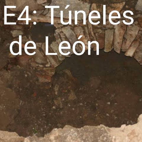 E4: Túneles de León