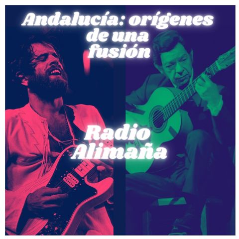 02x06: Los orígenes de la fusión flamenca y el rock andaluz