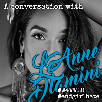 A Conversation with LeAnne Dlamini - #W4WWLD #endgirlhate