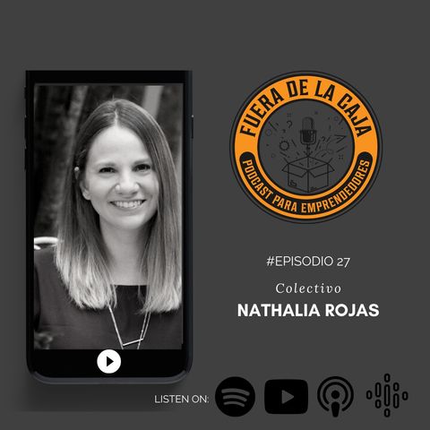 Colectivo | Nathalia Rojas | Episodio #27