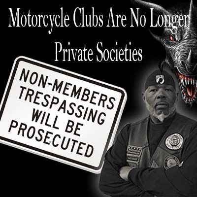 Motorcycle Clubs Are No Longer Private Societies