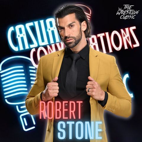 115. Robert Stone - Casual Conversations