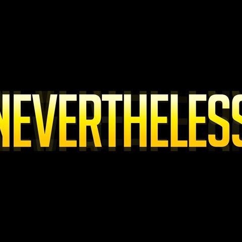 Nevertheless