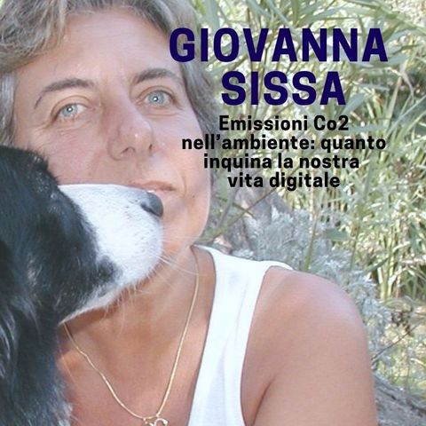 Giovanna Sissa - Vita Digitale ed Emissioni Co2 nell’Ambiente