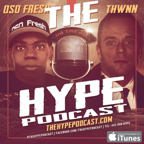 The Hype Podcast Episode 2024 : Smooth as a babys what?