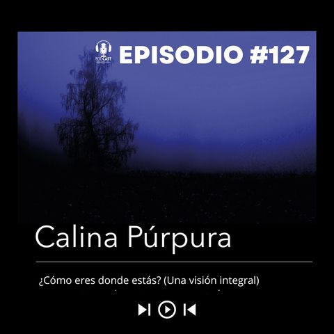 #127 ¿Cómo eres donde estás? Una visión integral