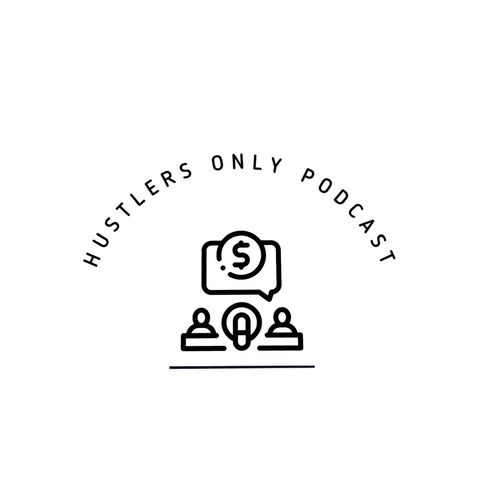 Hustlers Only Podcast Ep. 3 Ft. Diva Delight Catering
