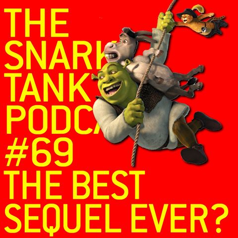#69: Is Shrek 2 the Greatest Sequel of All Time?