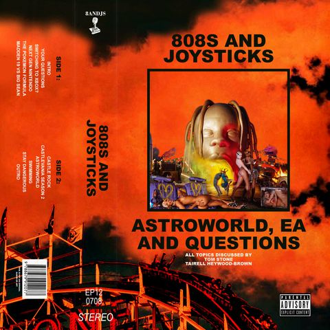 Episode 12: Astroworld, EA and Your Questions