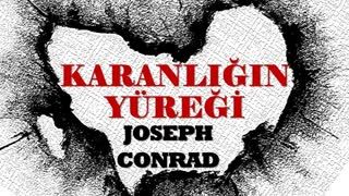 Karanlığın Yüreği tek parça  Joseph Conrad sesli kitap