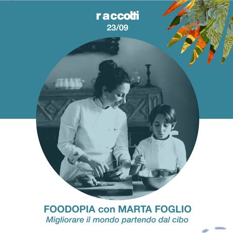 Raccolti 2023 - Marta Foglio "Foodopia"
