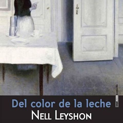 Del color de la leche de Nell Leyshon
