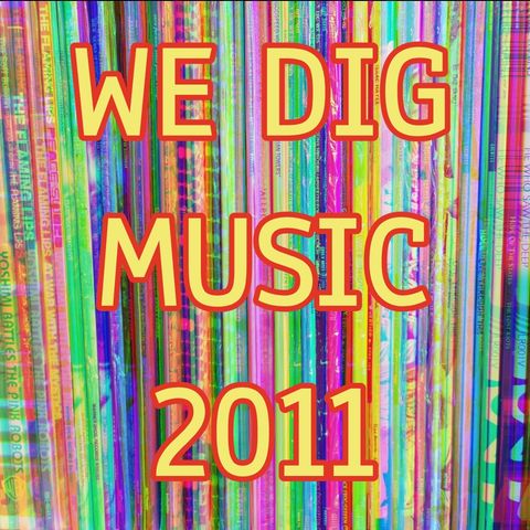 We Dig Music - Series 6 Episode 5 - Best of 2011