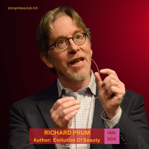 VBB 304: Richard Prum - The Evolution of Beauty!