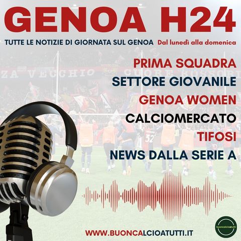 GENOA H24 | Puntata 5 Luglio 2023