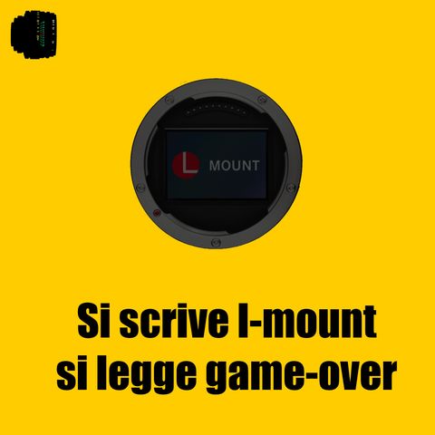 Si scrive L-Mount, si legge game-over